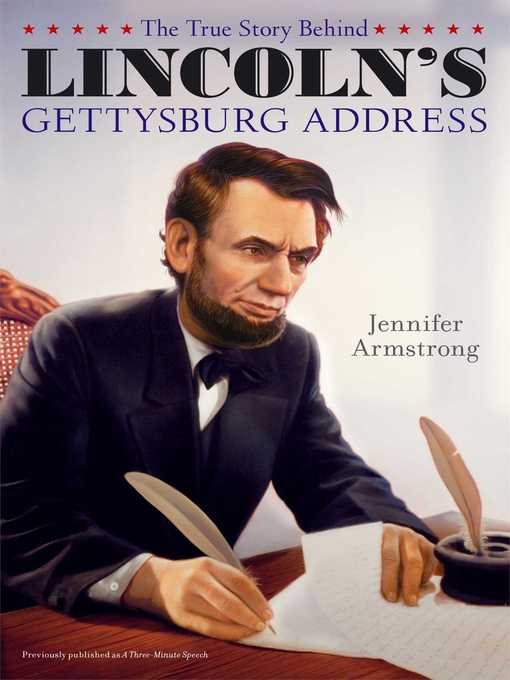 Title details for The True Story Behind Lincoln's Gettysburg Address by Jennifer Armstrong - Wait list